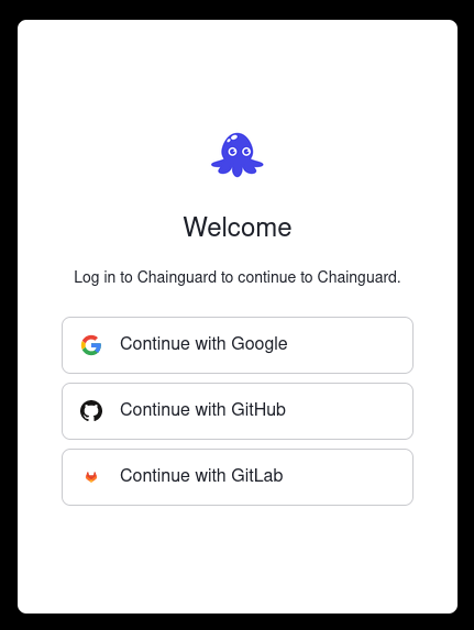 Screenshot of the default Chainguard login flow. It includes the Inky logo above the words &ldquo;Welcome. Log in to Chainguard to continue to Chainguard.&rdquo; Below this are three buttons, one reading &ldquo;Continue with Google&rdquo;, one reading &ldquo;Continue with GitHUb&rdquo;, and a third reading &ldquo;Continue with GitLab&rdquo;.